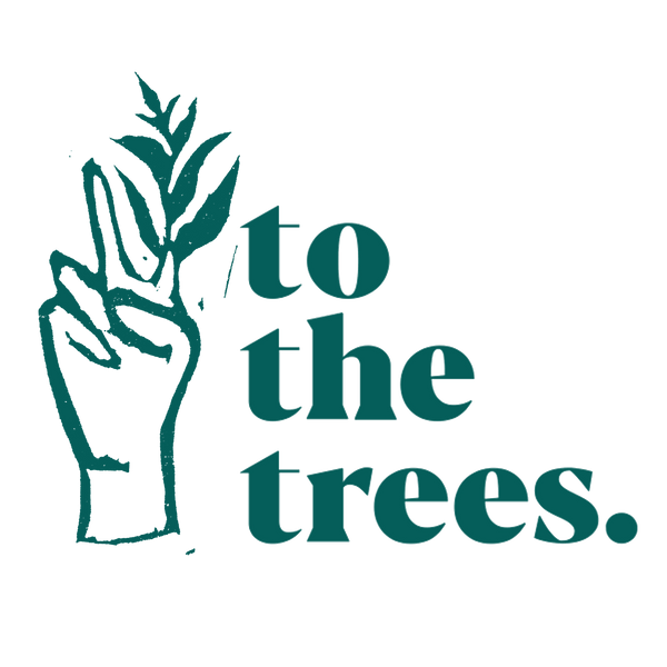 To The Trees